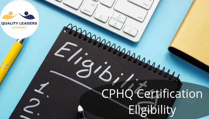 CPHQ certification eligibility